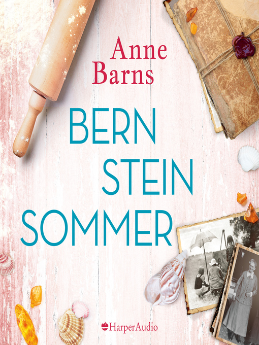 Title details for Bernsteinsommer (ungekürzt) by Anne Barns - Available